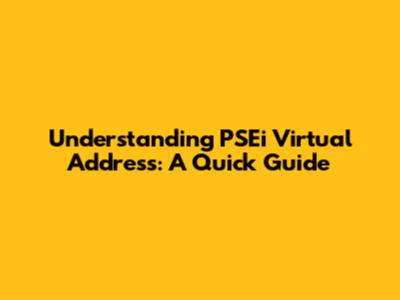 Understanding PSEi Virtual Address: A Quick Guide